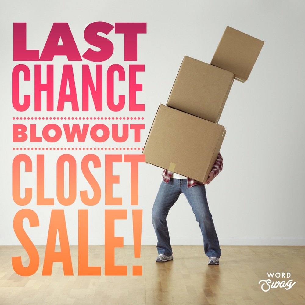 EVERYTHING MUST GO!